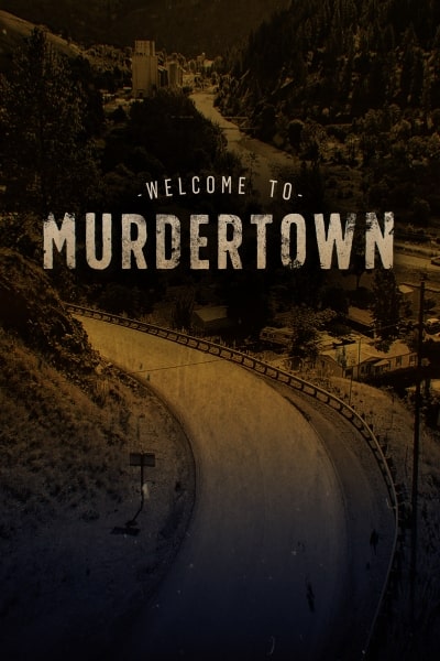 Welcome To Murdertown - Season 1