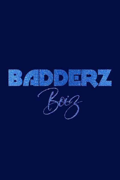 Badderz Boiz - Season 1