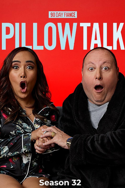 90 Day Fiance: Pillow Talk - Season 32