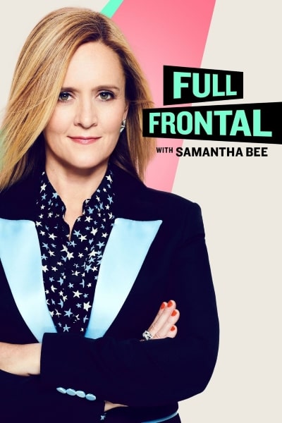 Full Frontal with Samantha Bee - Season 4