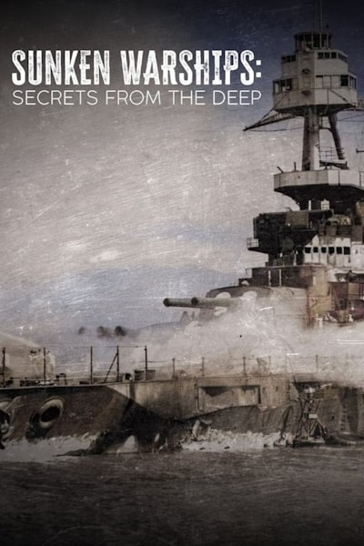 Sunken Warships: Secrets from the Deep - Season 1