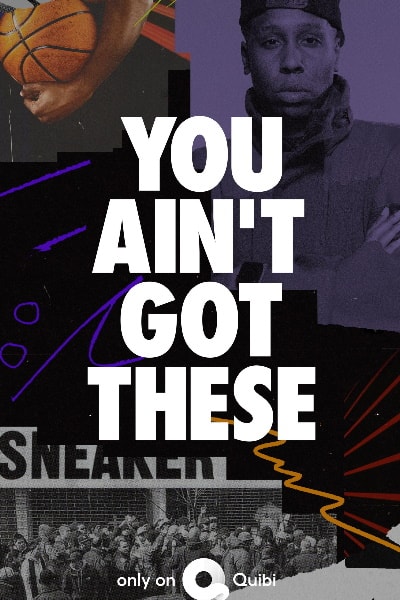 You Aint Got These - Season 1