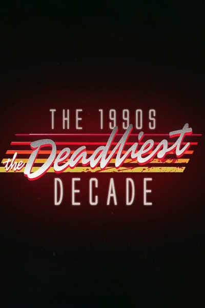 1990s: The Deadliest Decade - Season 1